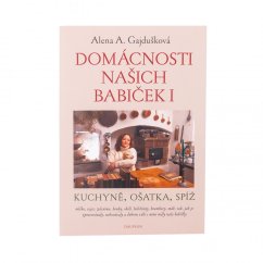 Domácnosti našich babiček 1 Kuchyně, ošatka, spíž