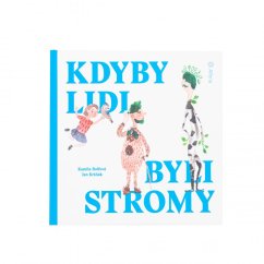 Kdyby lidi byli stromy