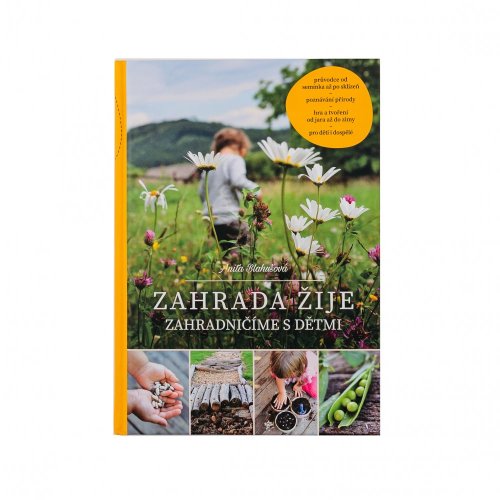 Zahrada žije - zahradničíme s dětmi