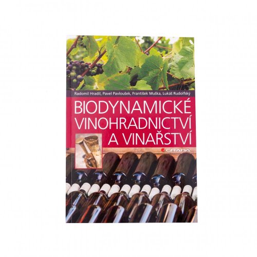 Pavel Pavloušek a kol.: Biodynamické vinohradnictví a vinařství