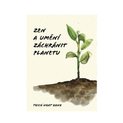 Zen a umění zachránit planetu