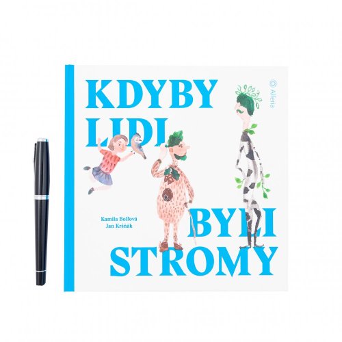 Kdyby lidi byli stromy