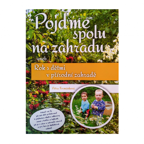 Pojďme spolu na zahradu aneb Rok s dětmi v přírodní zahradě