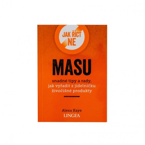 Alexa Kaye: Jak říct ne masu
