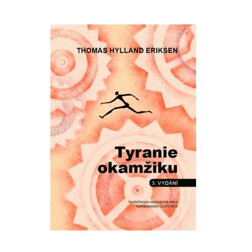 Thomas Hylland Eriksen: Tyranie okamžiku